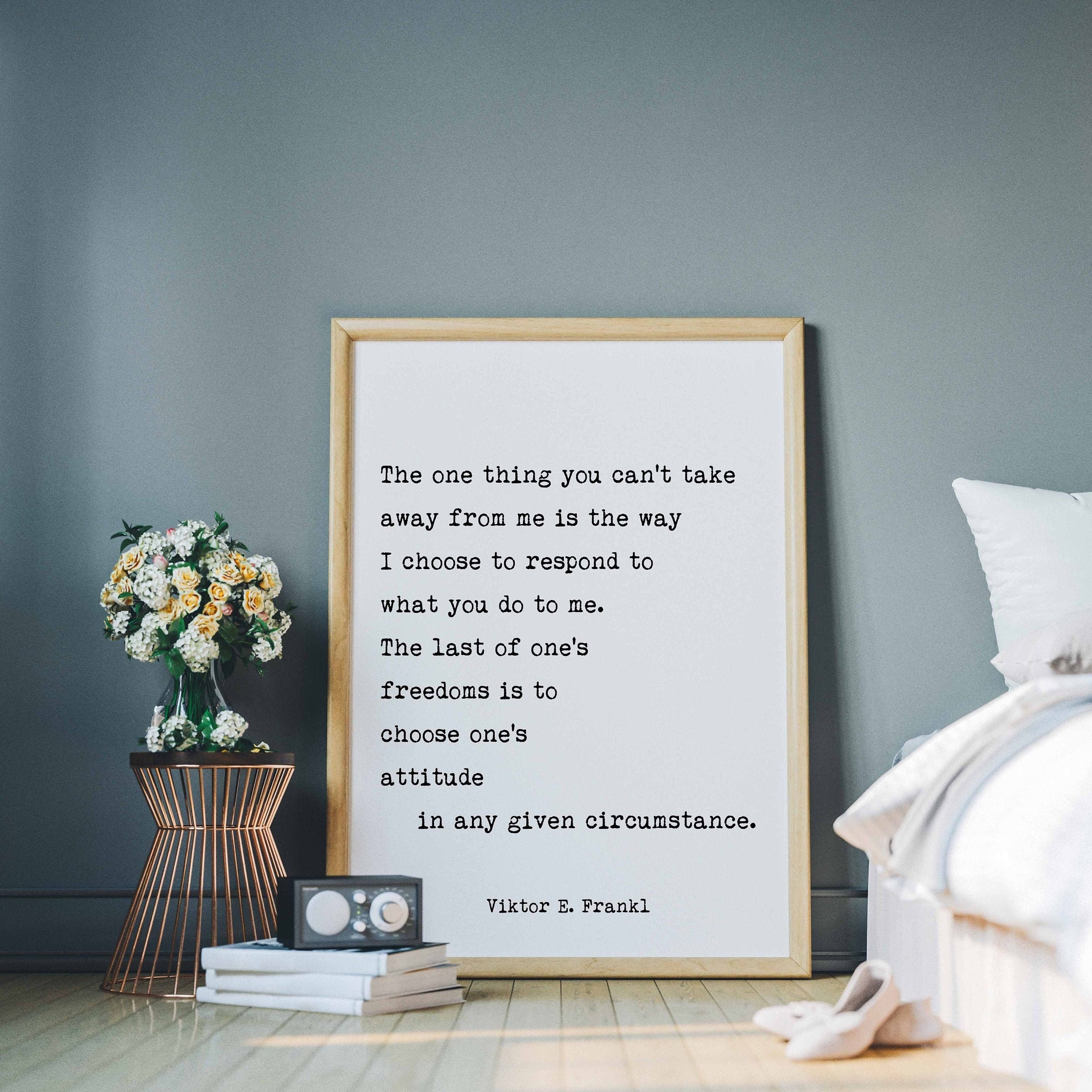 Viktor Frankl Inspiring Art Print, The One Thing You Can’t Take Away From Me from Man's Search For Meaning