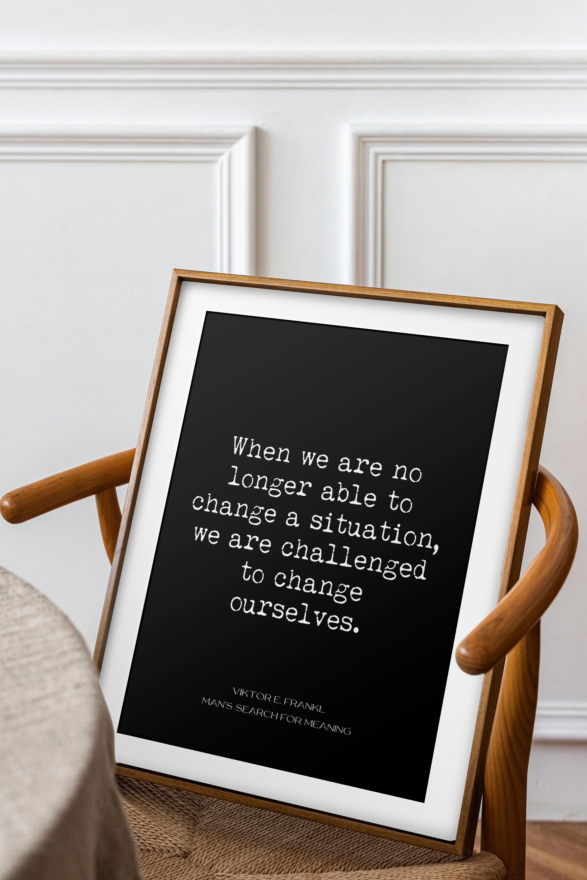 Viktor Frankl Quote Print, Change A Situation