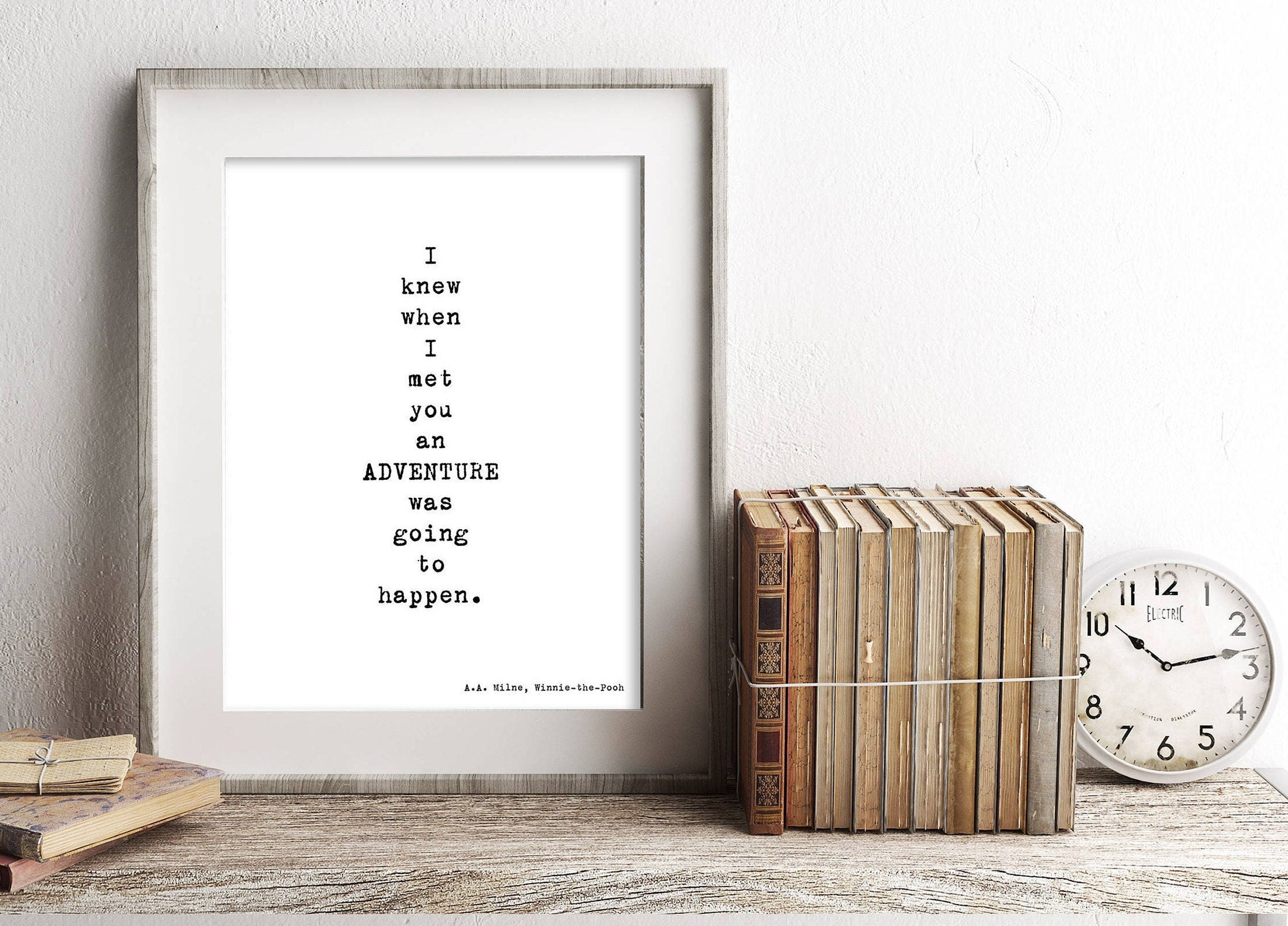 Winnie the Pooh Art Print, I knew when I met you an adventure was going to happen Quote Wall Art in black & White