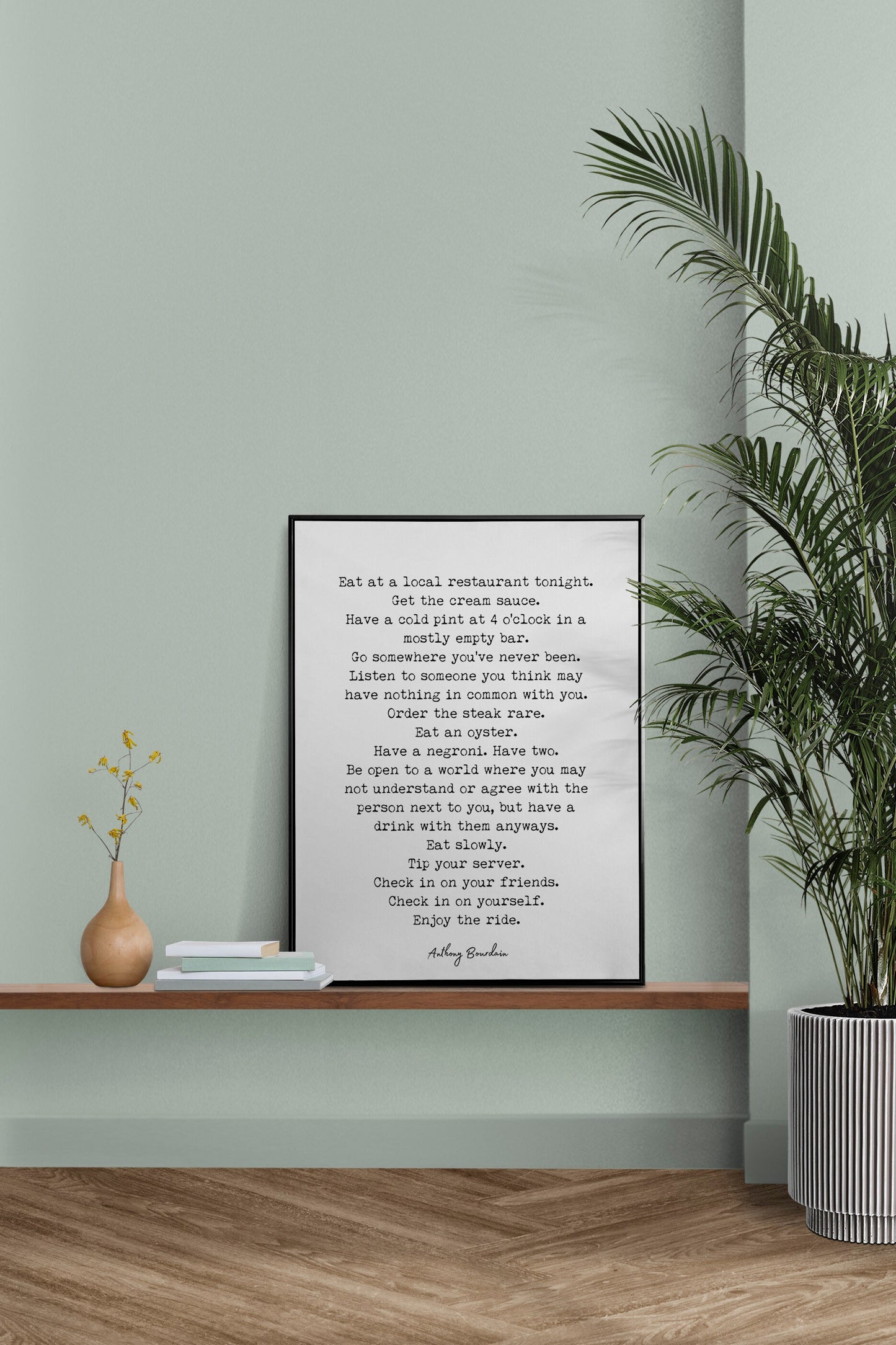 Anthony Bourdain Quote Print | Food and Life Quote Wall Art | Kitchen or Dining Room Poster