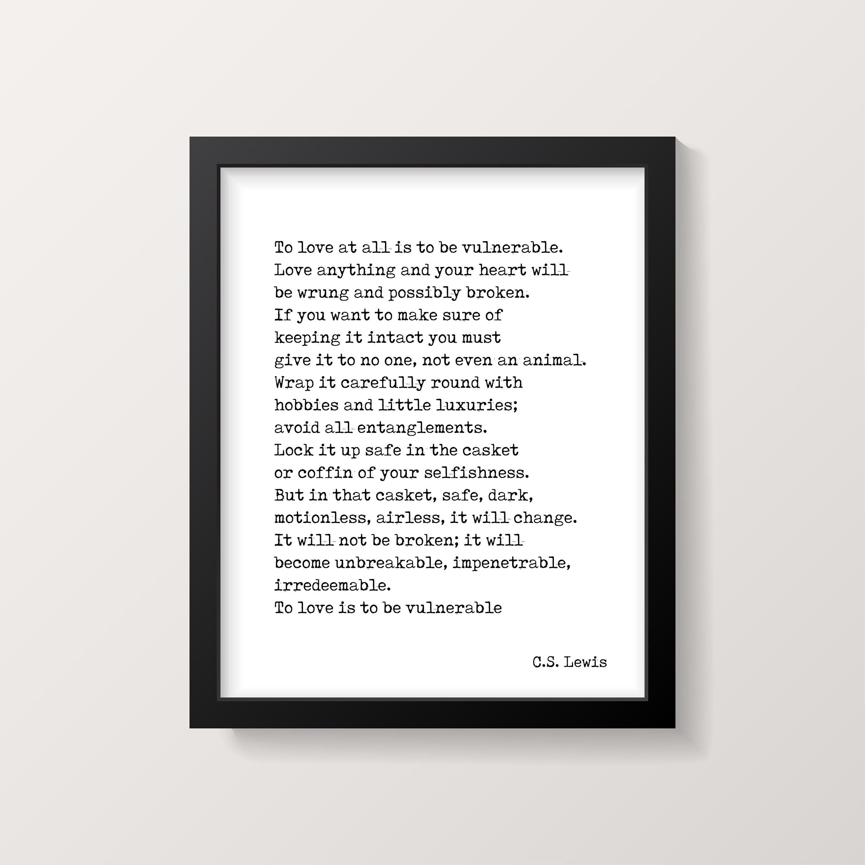 To Love Is To Be Inspirational C.S. Lewis Literary Quote Print, Unframed and Framed Art Bedroom Decor