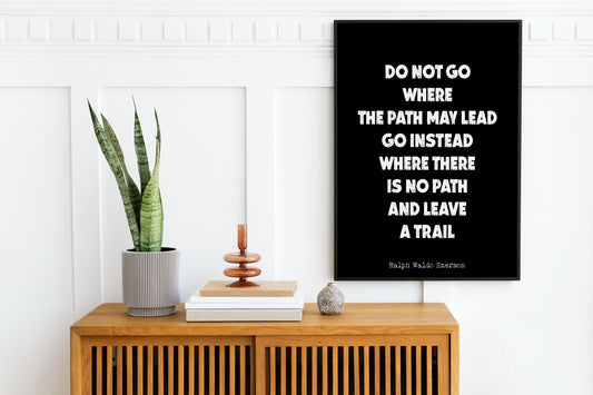 Emerson Wall Print, "Do Not Go Where The Path May Lead" Leadership Quote Art