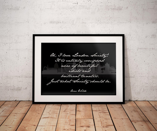 Oscar Wilde London Quote Print – Handwriting Style Wall Art with London Skyline – Framed or Unframed Literary Decor