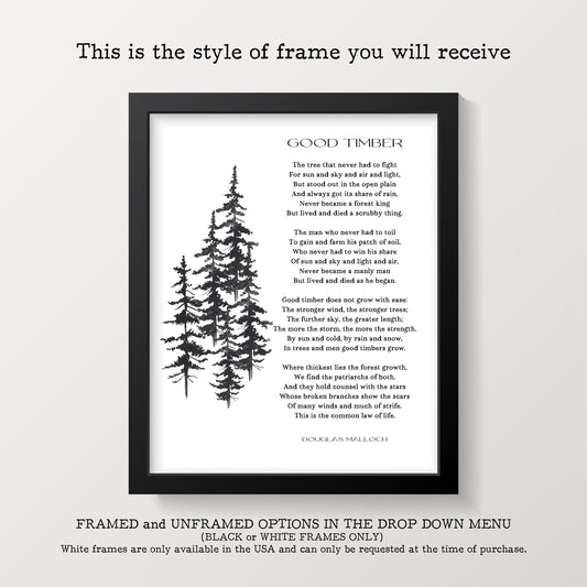 A framed print with the title "GOOD TIMBER" and a poem by Douglas Malloch, with a black and white illustration of pine trees on the left, against a white background with text describing frame options.