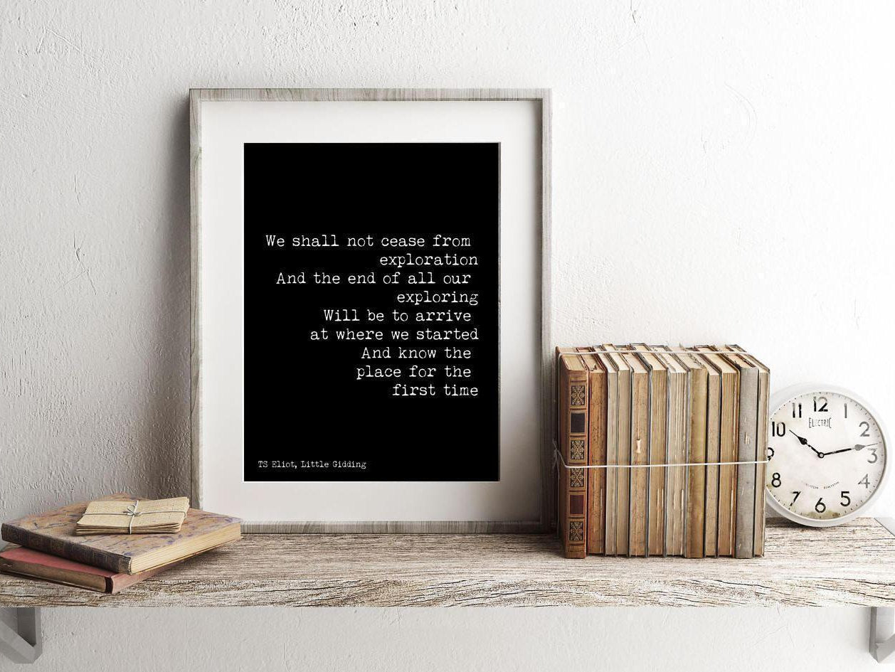 Travel Art Quote, Wanderlust Print Art, wall art, travel quote poster, Black & White TS Eliot Exploration Quote Art, office decor Unframed - BookQuoteDecor