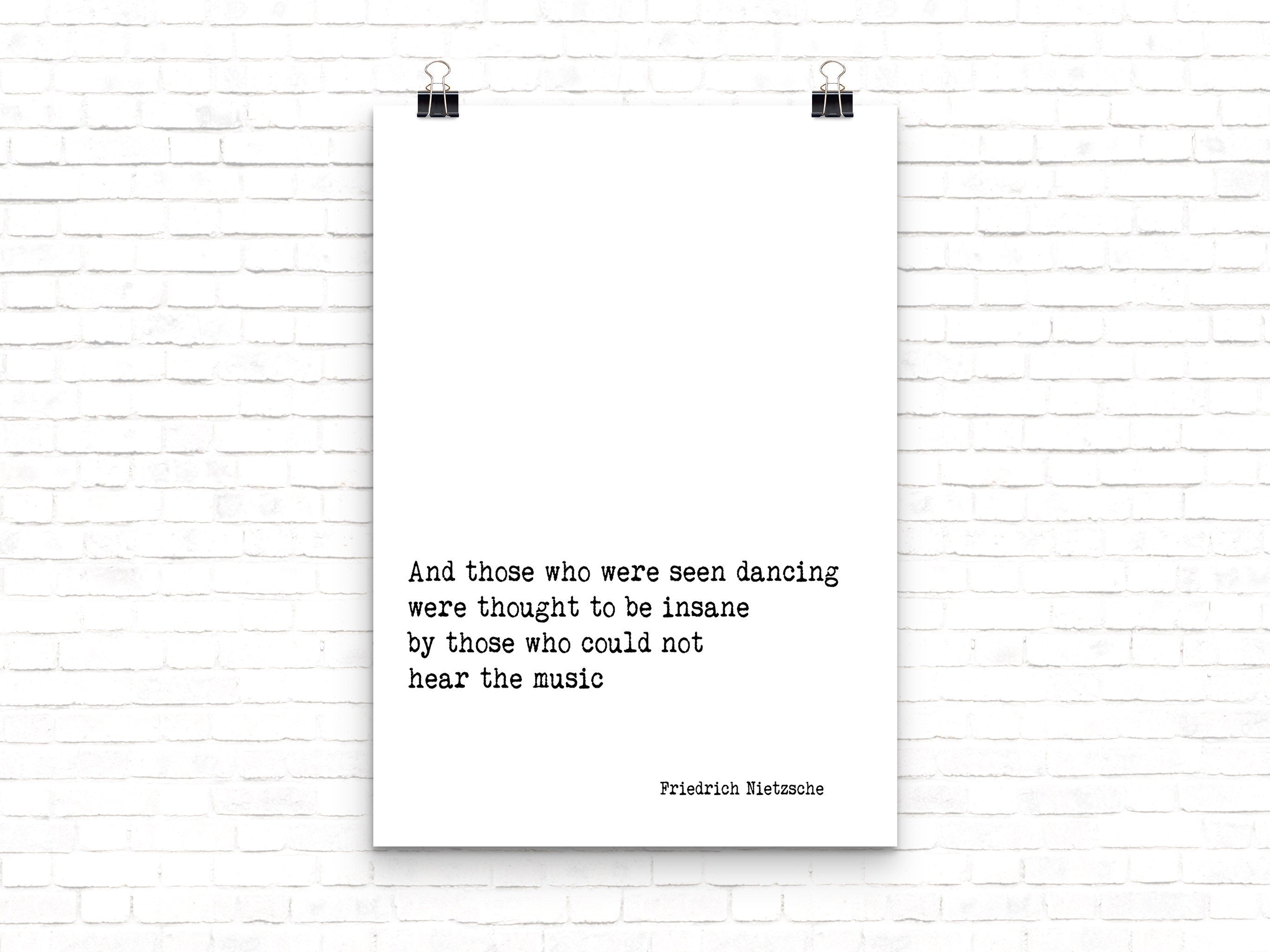 Friedrich Nietzsche Quote Print , And those who were seen dancing Print