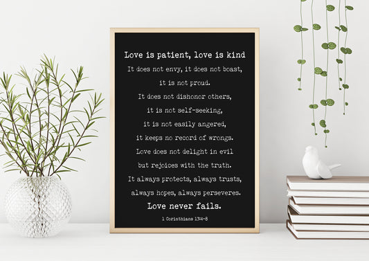 Corinthians 13 Quote Print, Love is Patient Love Never Fails Wall Art Print in Black & White