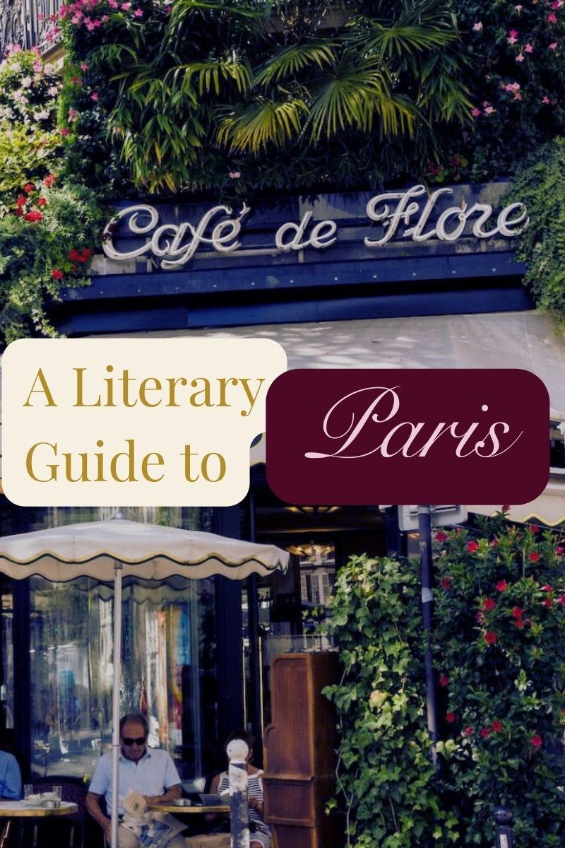 A Literary Tour of Paris : The Best Bookish Places to Eat, Shop and Sleep