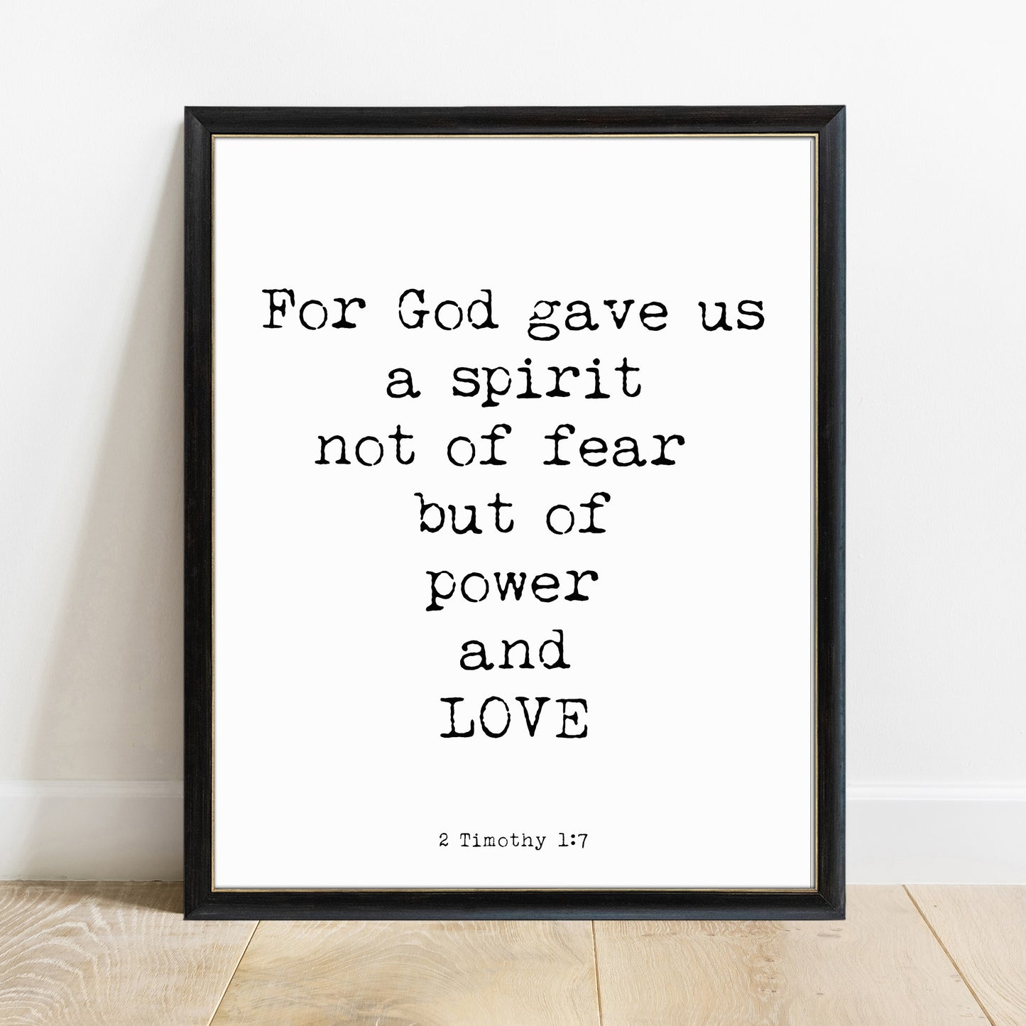 2 Timothy 1:7 spirit of power and love scripture print in a black frame, white background