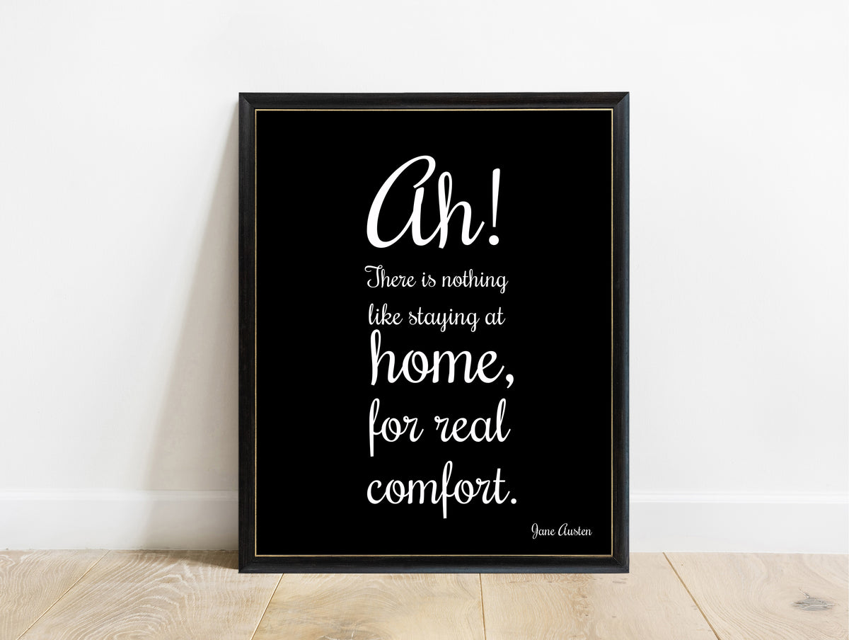 Jane Austen Mansfield Park Nothing Like Staying At Home print in a black frame, black background