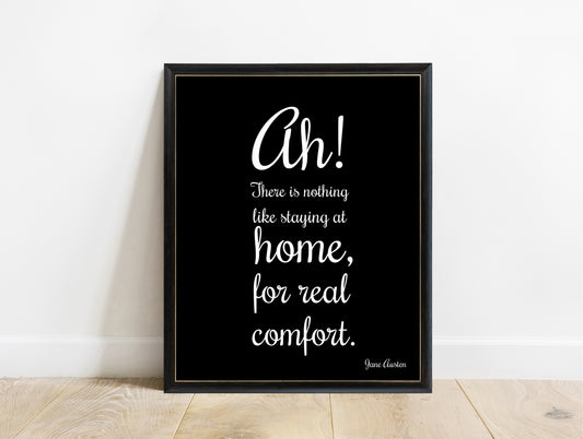 Jane Austen Mansfield Park Nothing Like Staying At Home print in a black frame, black background