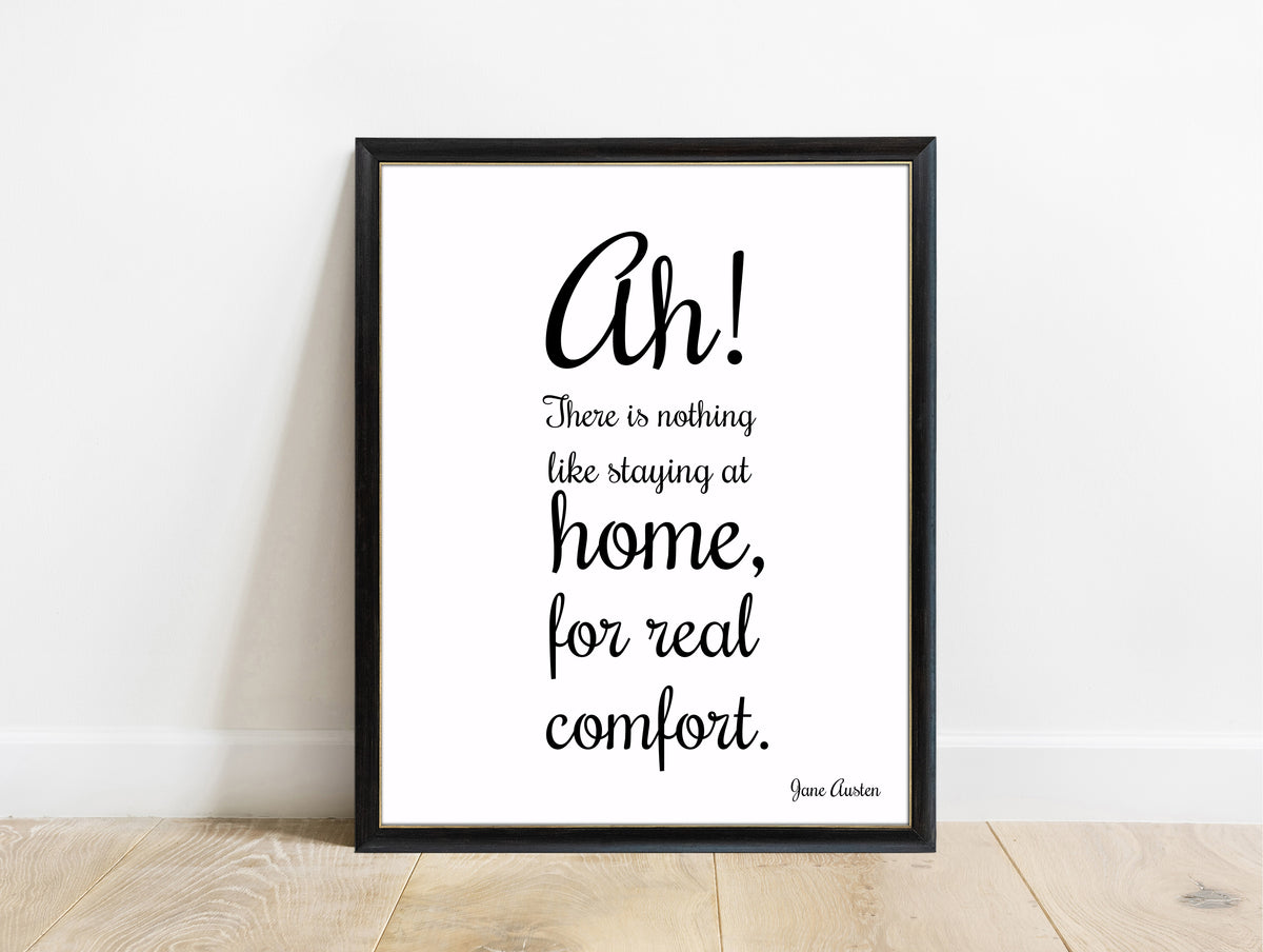 Jane Austen Mansfield Park Nothing Like Staying At Home print in a black frame, white background