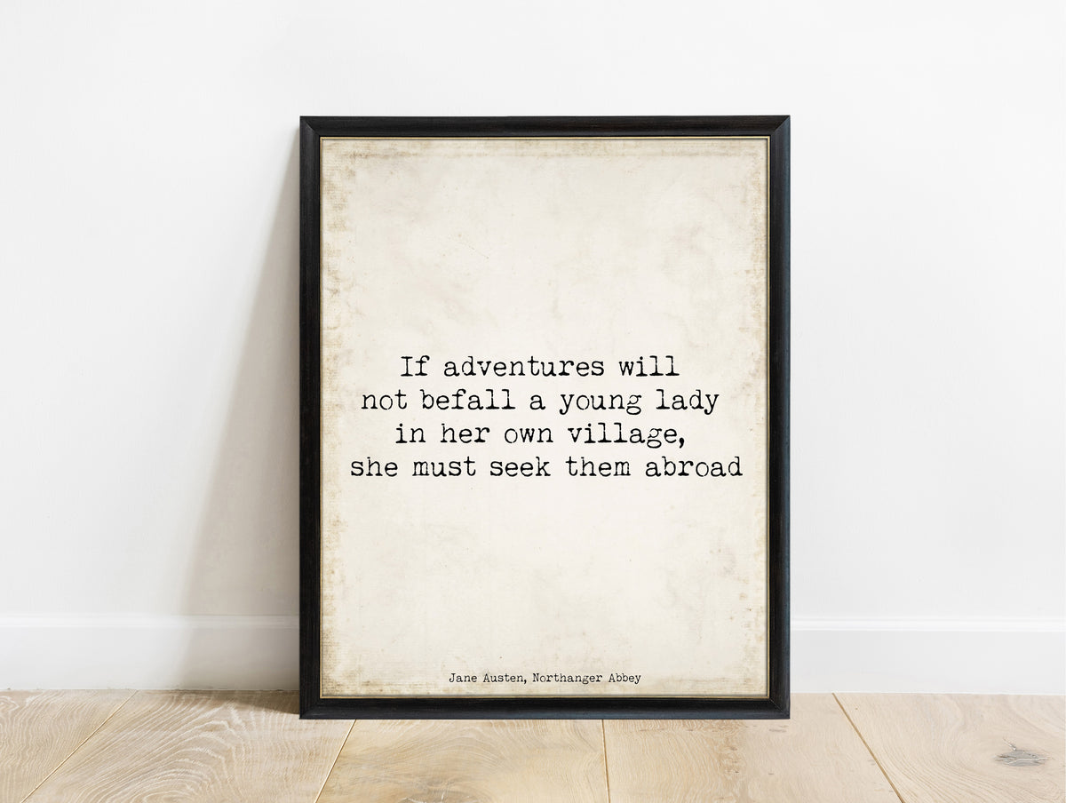Jane Austen Northanger Abbey adventures quote print in a black frame, vintage background