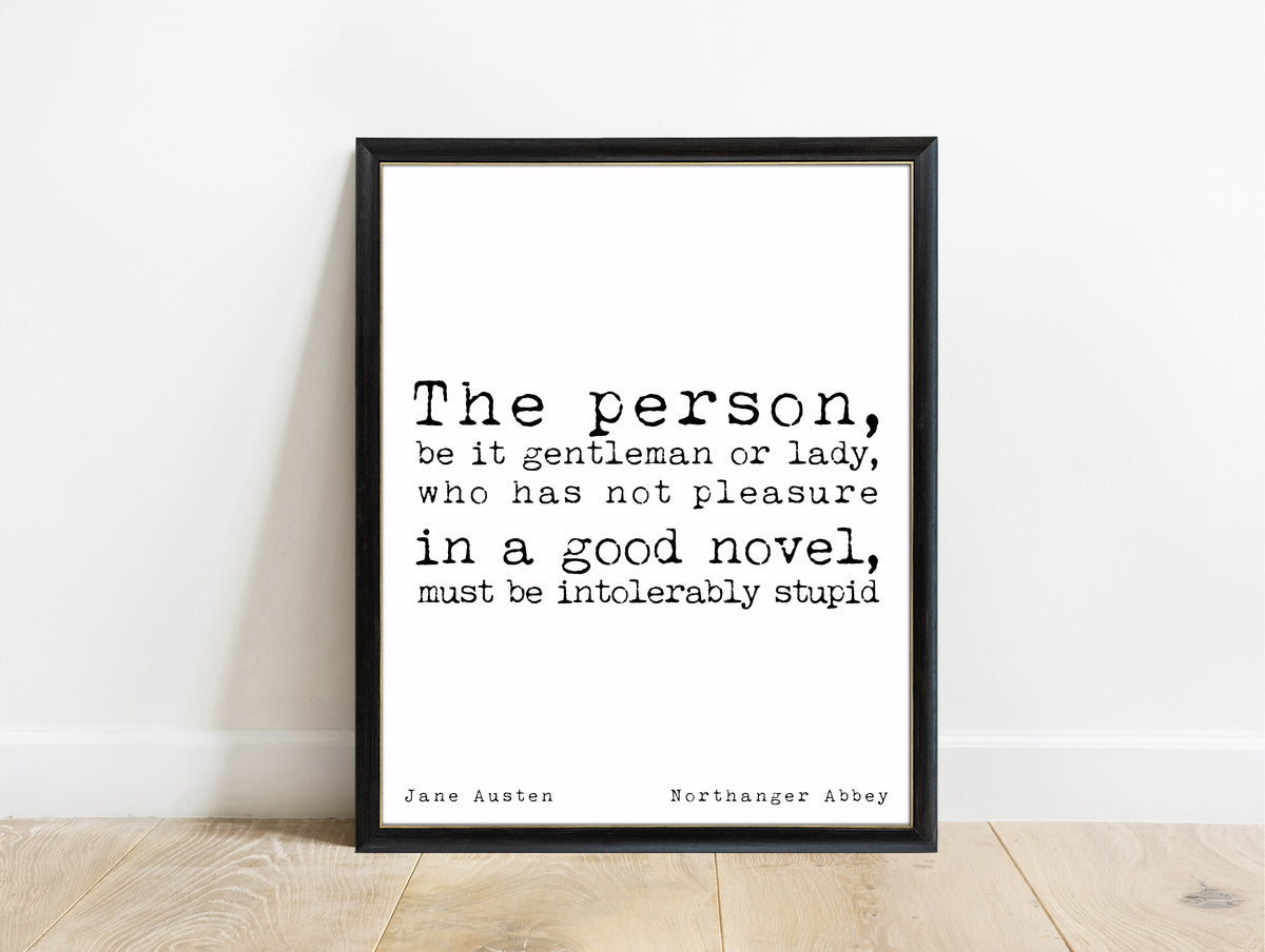 Jane Austen Northanger Abbey good novel quote print in a black frame, white background