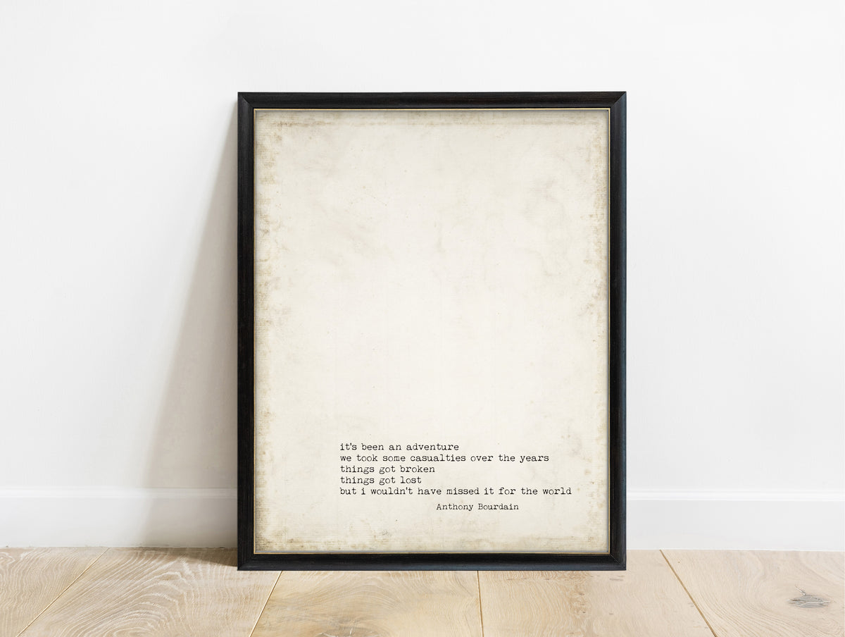 Anthony Bourdain it's been an adventure quote print in a black frame, vintage background