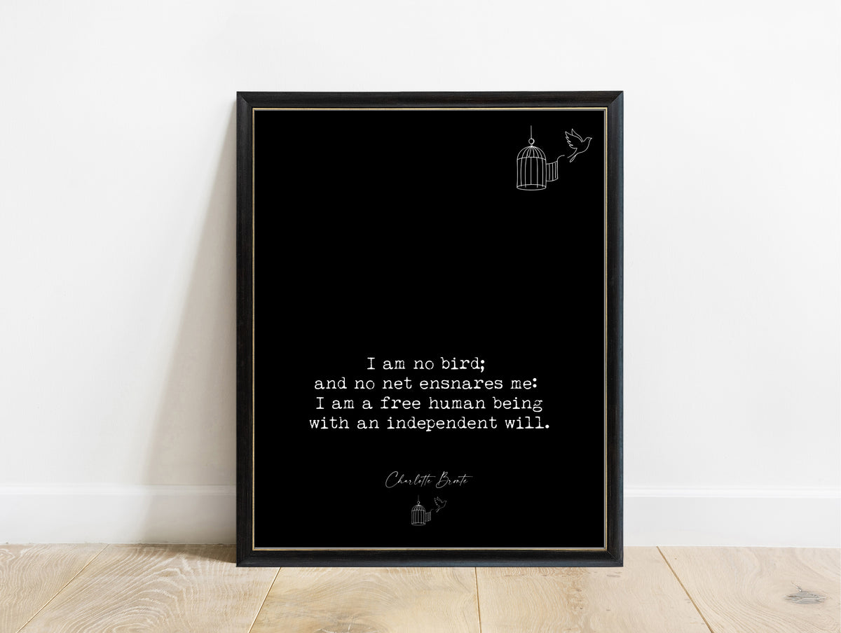 Charlotte Brontë I am no bird quote with birdcage illustration, in a black frame, black background