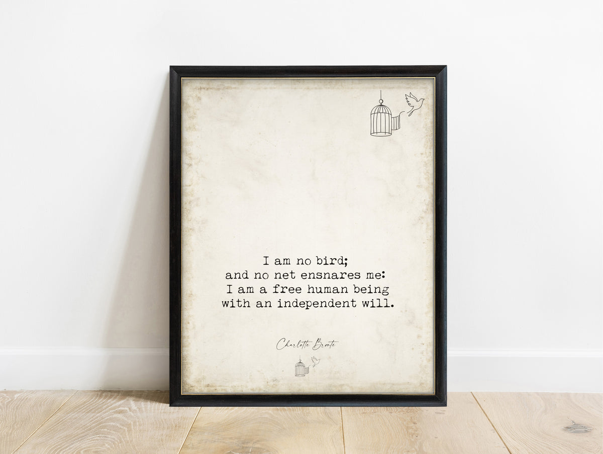 Charlotte Brontë I am no bird quote with birdcage illustration, in a black frame, vintage background