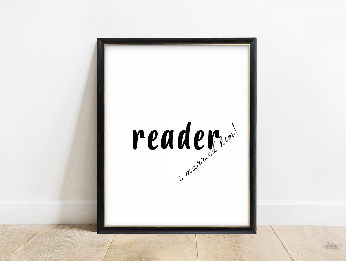 Charlotte Brontë reader, I married him script quote print in a black frame, white background