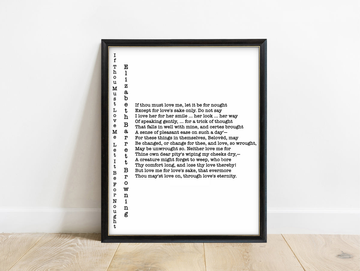 Elizabeth Barrett Browning If Thou Must Love Me Sonnet 14 typewriter print in a black frame, white background