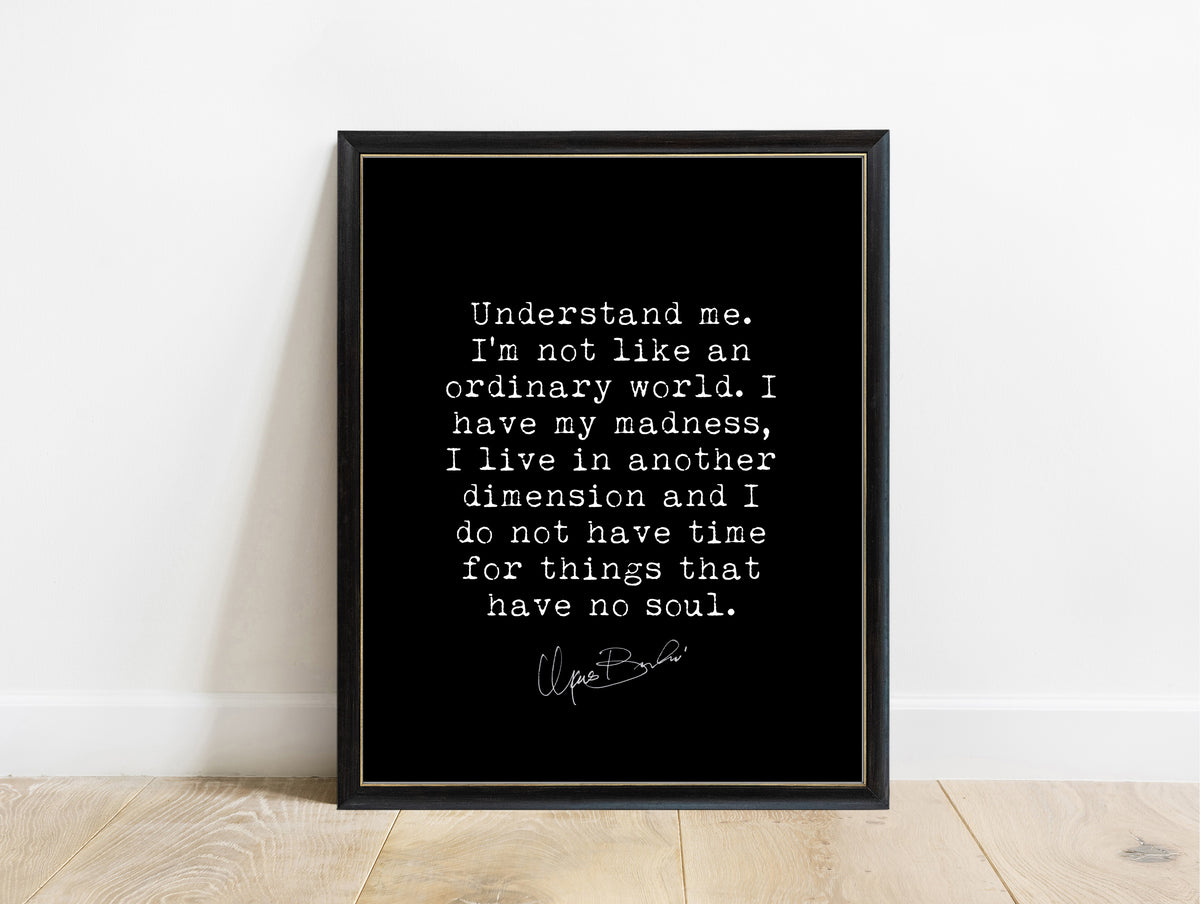 Charles Bukowski understand me quote print in a black frame, black background