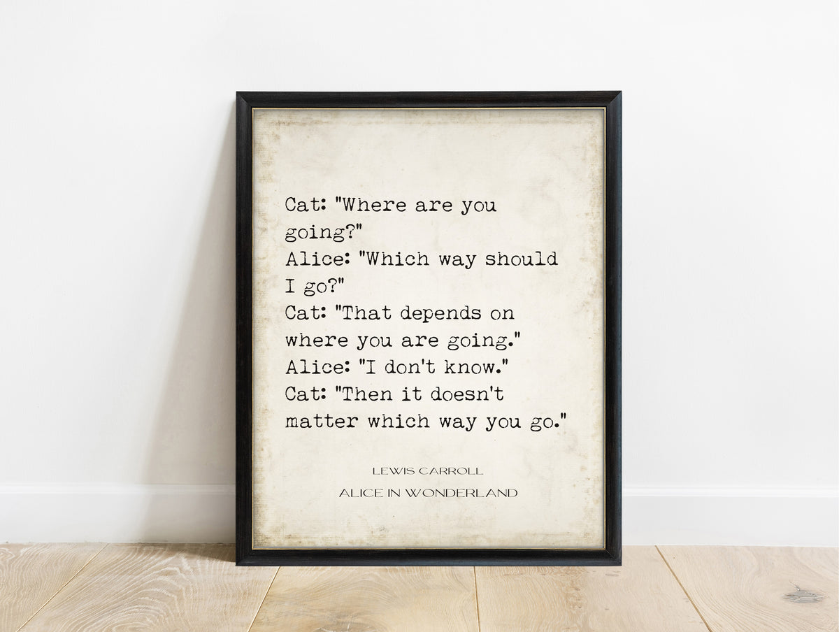 Lewis Carroll which way should I go Cheshire Cat quote print in a black frame, vintage background