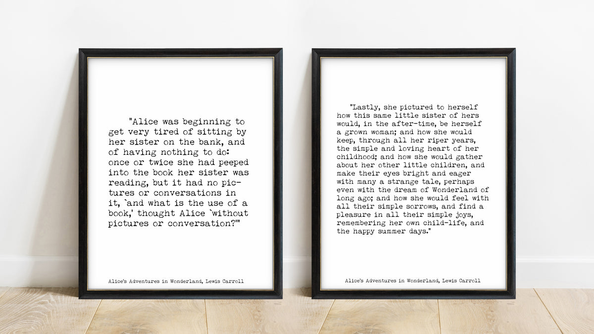 Lewis Carroll Alice in Wonderland opening and closing lines set of 2 prints in black frames, white background