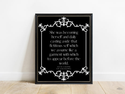 Kate Chopin she was becoming herself quote with an ornate border print in a black frame, black background