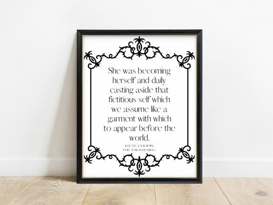 Kate Chopin she was becoming herself quote with an ornate border print in a black frame, white background