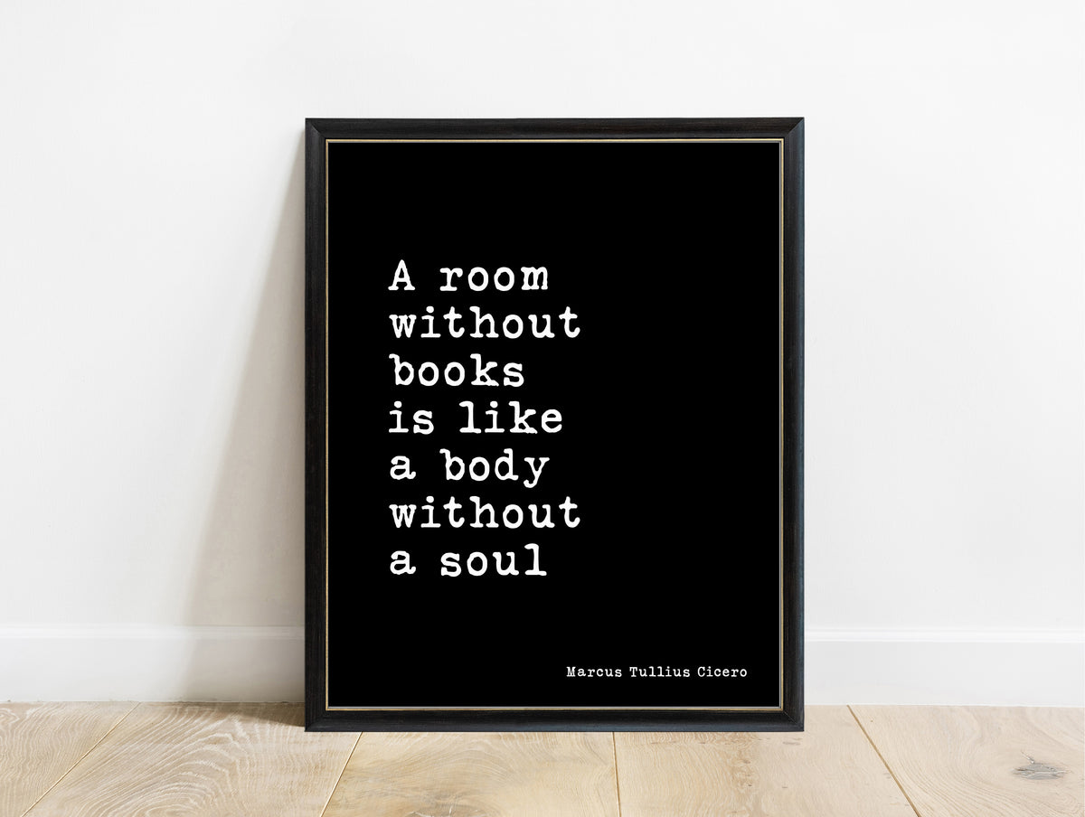 Cicero a room without books is like a body without a soul typewriter print in a black frame, black background