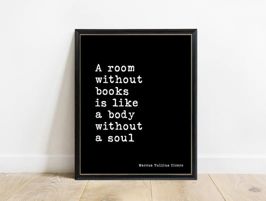 Cicero a room without books is like a body without a soul typewriter print in a black frame, black background