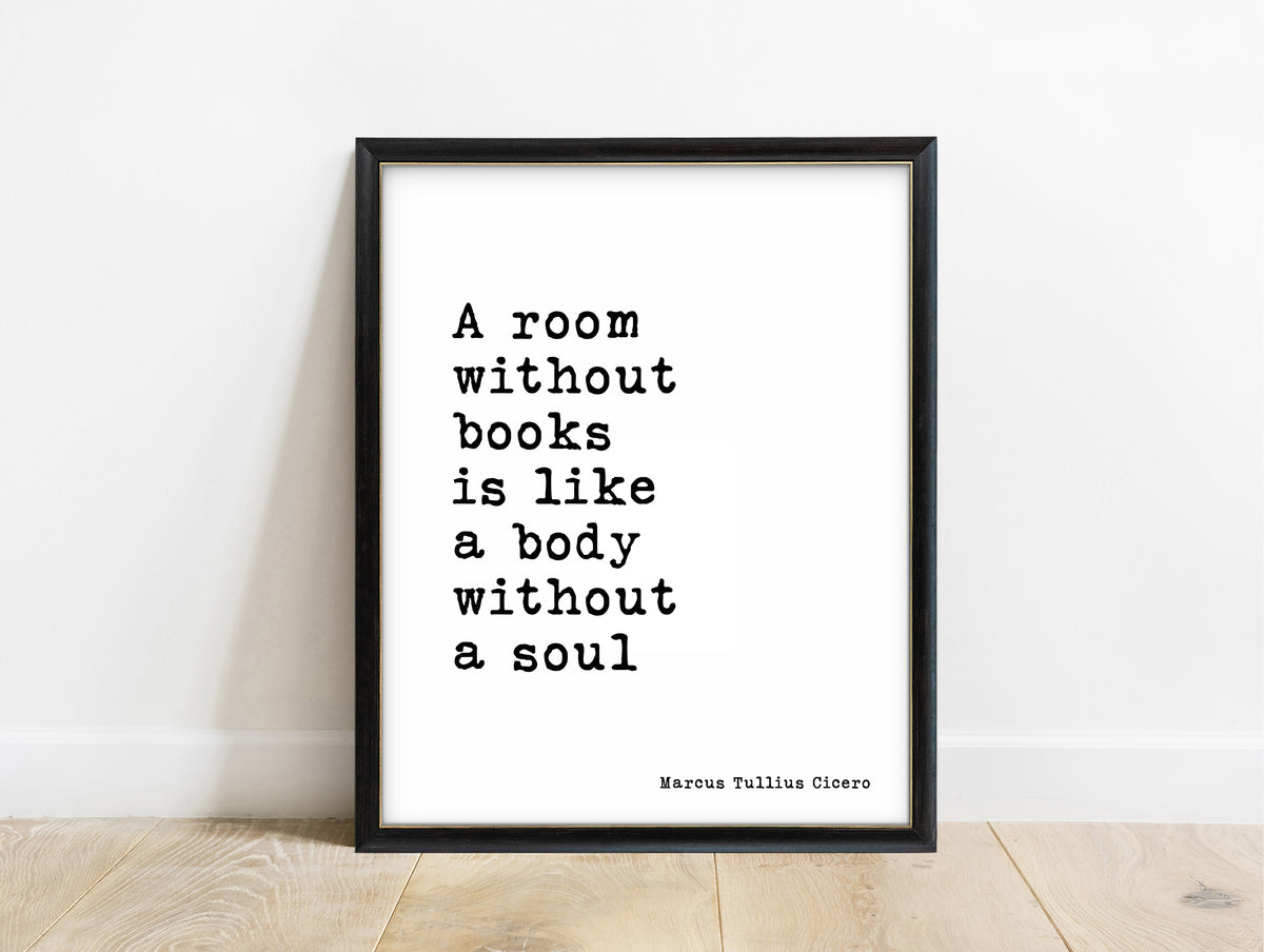 Cicero a room without books is like a body without a soul typewriter print in a black frame, white background
