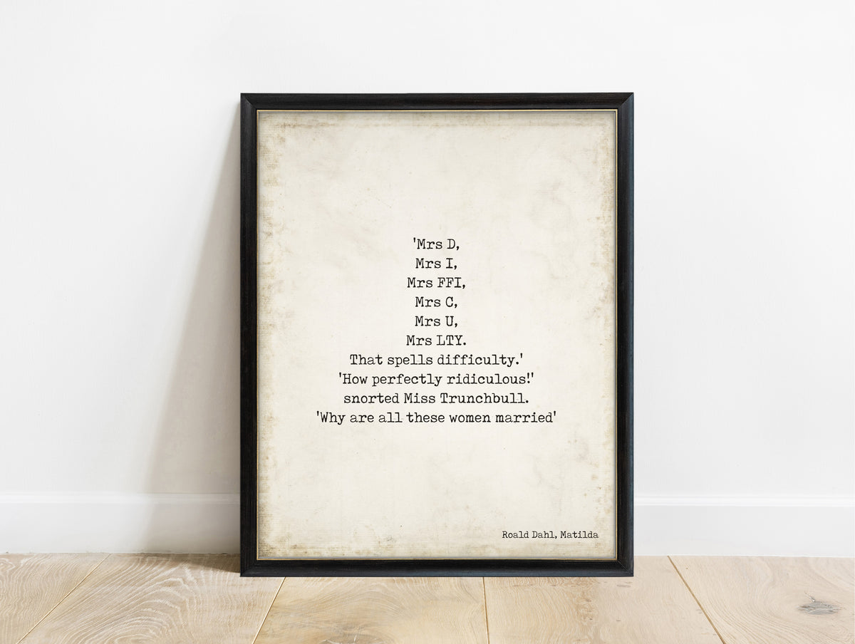 Roald Dahl Matilda Mrs D Mrs I Mrs FFI difficulty typewriter print in a black frame, vintage background