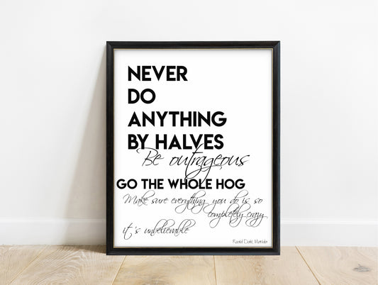 Roald Dahl Matilda never do anything by halves bold quote print in a black frame, white background