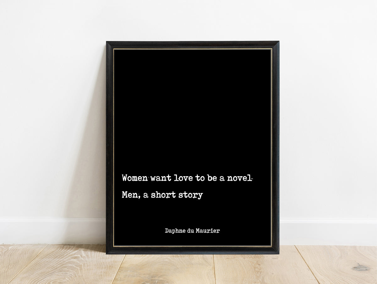 Daphne du Maurier women want love to be a novel typewriter quote print in a black frame, black background