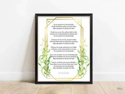 Dylan Thomas do not go gentle poem print with gold frame and green leaves, in a black frame