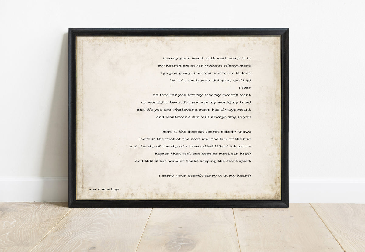 EE Cummings i carry your heart landscape right justified print in a black frame, vintage background
