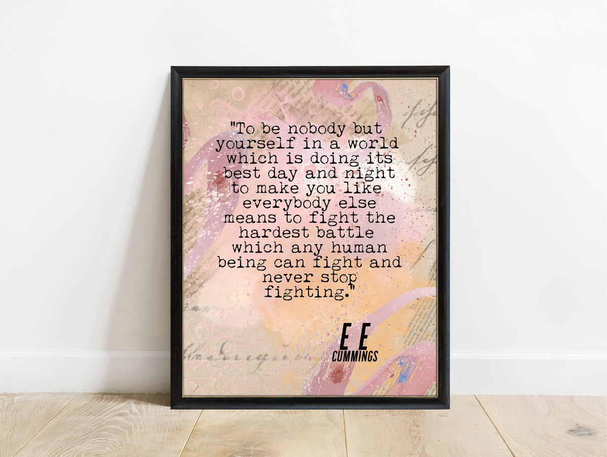 EE Cummings To Be Nobody But Yourself print on a watercolour abstract background in a black frame