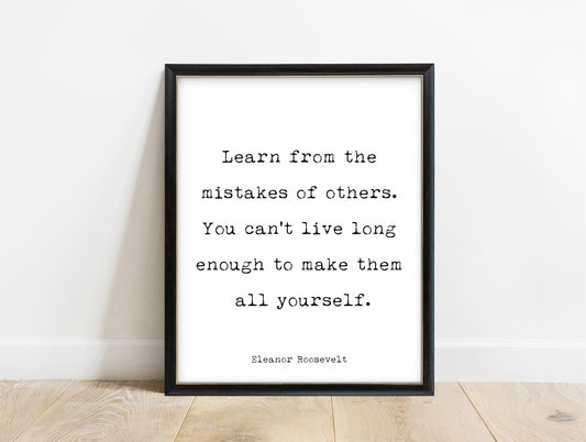 Eleanor Roosevelt learn from the mistakes of others typewriter quote print in a black frame, white background