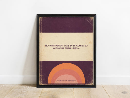 Nothing great was ever achieved without enthusiasm, Ralph Waldo Emerson quote in a retro plum book cover design with a sunrise, in a black frame