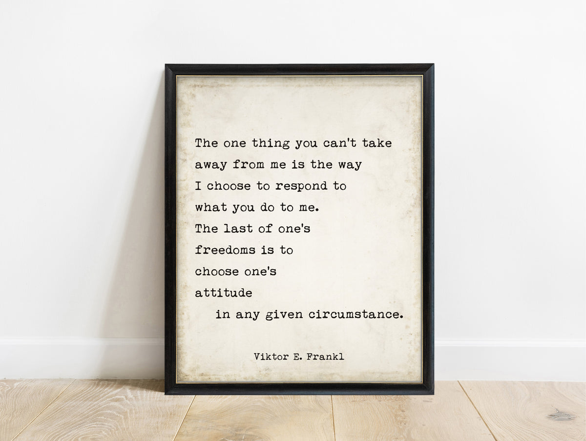 Viktor Frankl the one thing you can't take away quote print in a black frame, vintage background