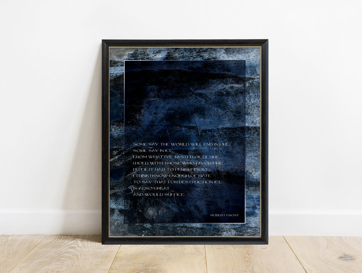 Robert Frost Fire and Ice poem print on a dark blue abstract background in a black frame