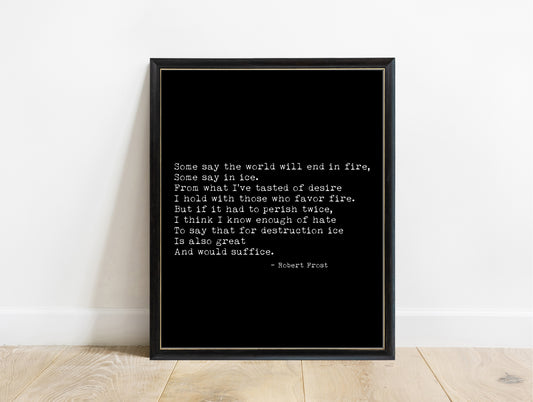 Robert Frost Fire and Ice poem print in a black frame, black background