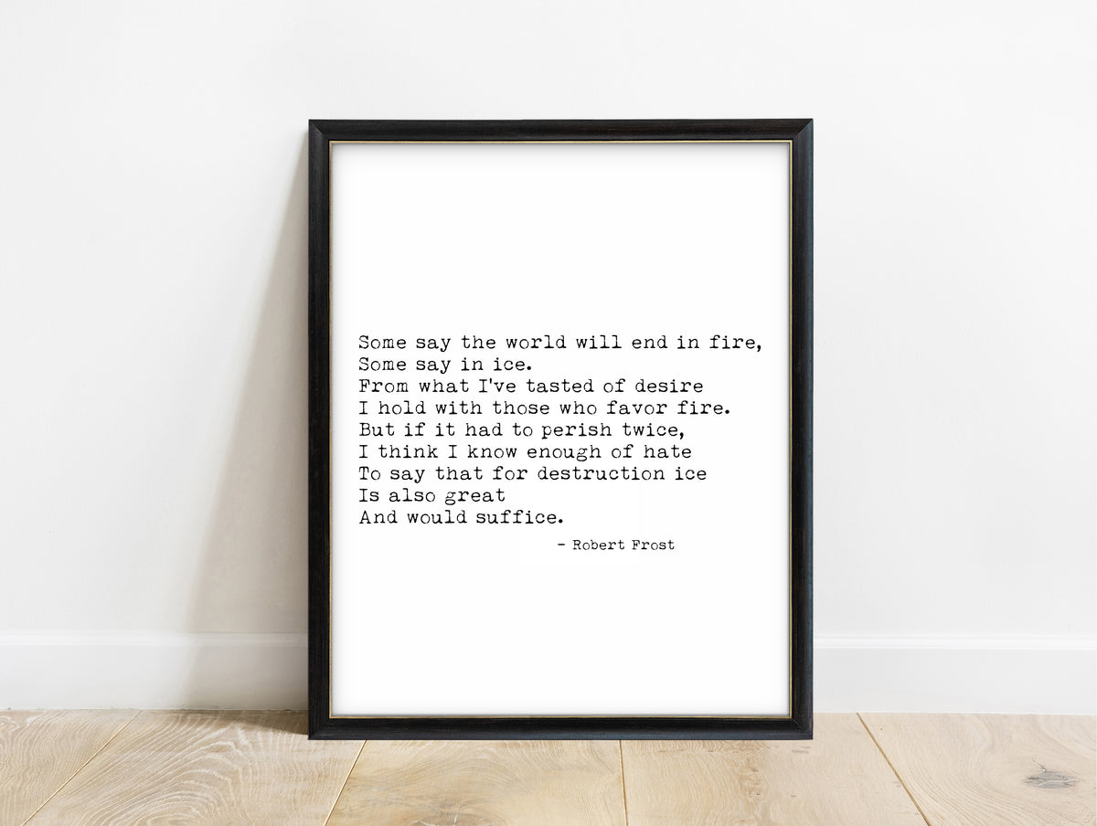 Robert Frost Fire and Ice poem print in a black frame, white background