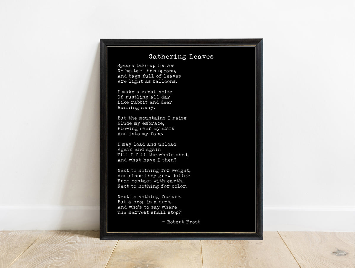 Robert Frost Gathering Leaves poem print in a black frame, black background
