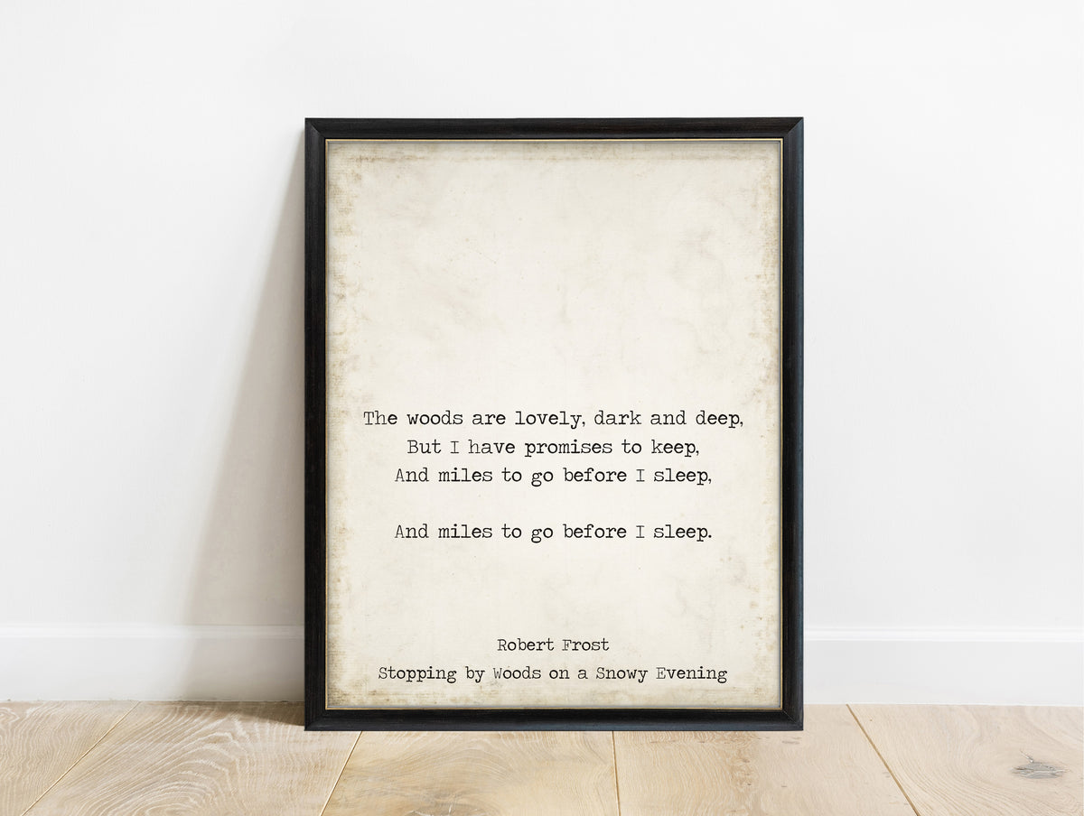 Robert Frost the woods are lovely dark and deep centred print in a black frame, vintage background