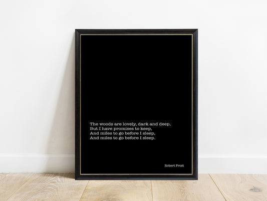 Robert Frost the woods are lovely dark and deep minimalist print in a black frame, black background