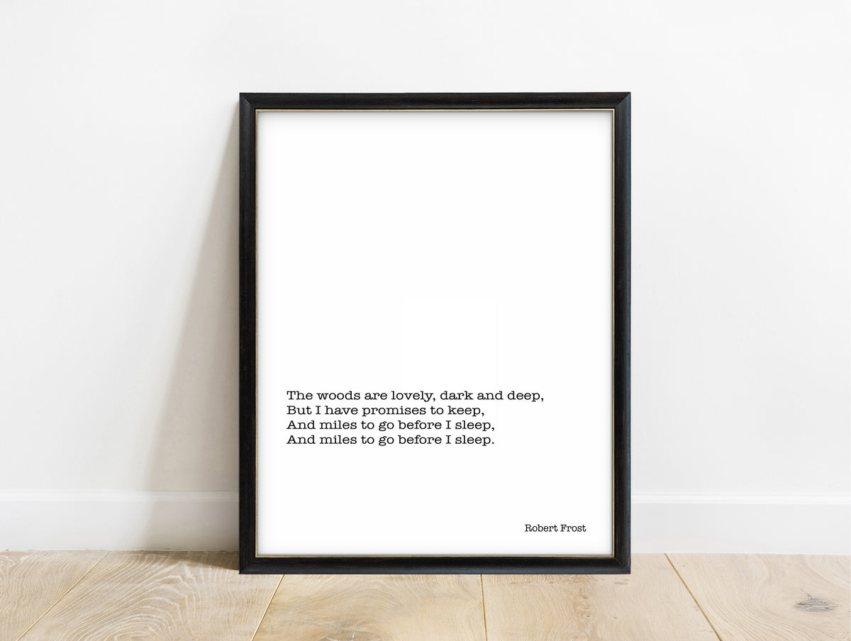 Robert Frost the woods are lovely dark and deep minimalist print in a black frame, white background