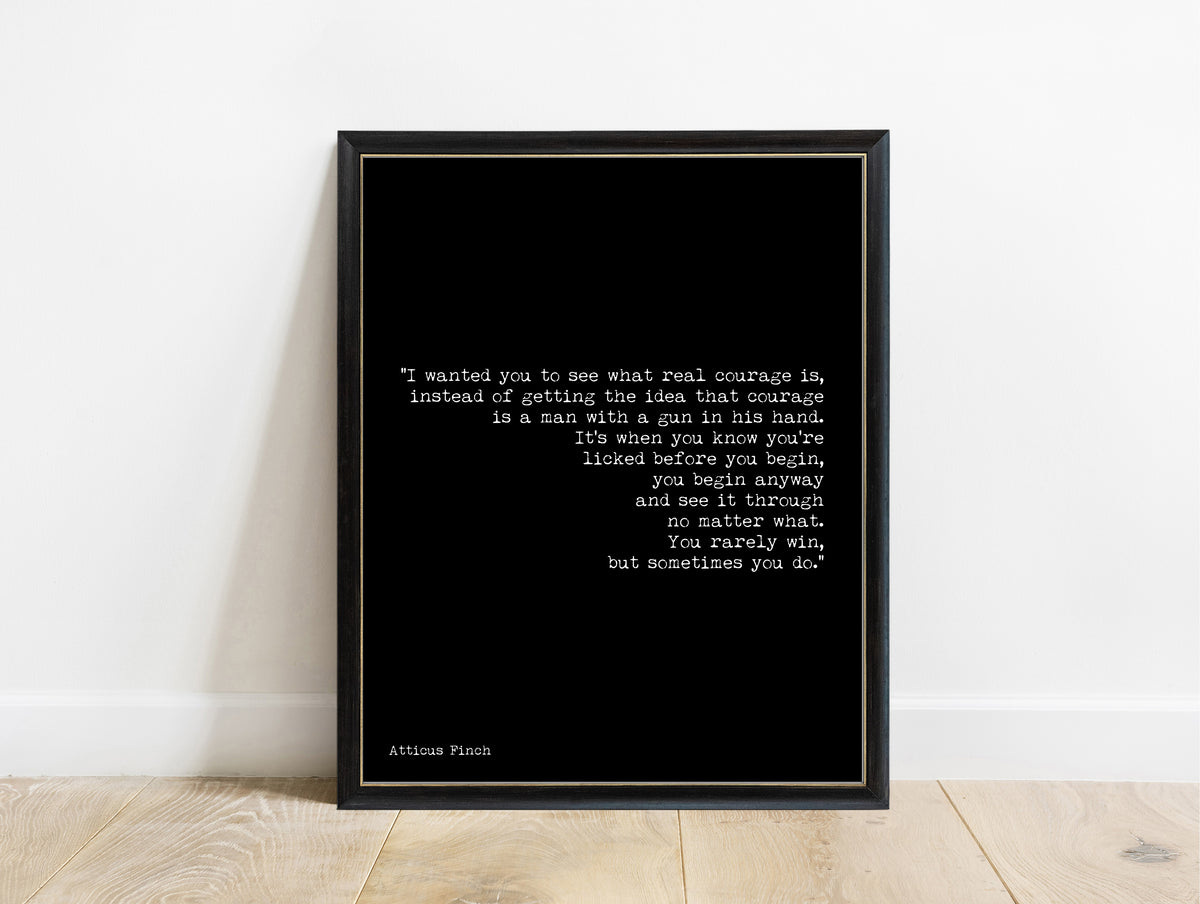 Atticus Finch real courage quote print, right-aligned typewriter, To Kill a Mockingbird in a black frame, black background