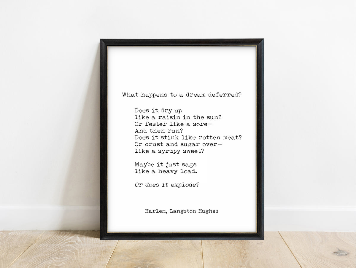 Langston Hughes Harlem poem print, What happens to a dream deferred, in typewriter type, in a black frame