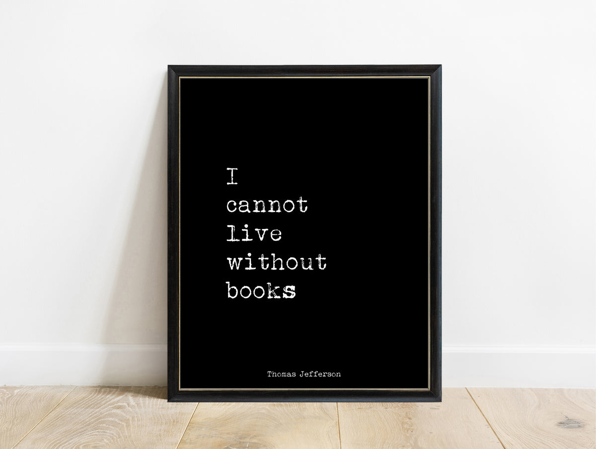 Thomas Jefferson I cannot live without books minimalist typewriter print in a black frame, black background